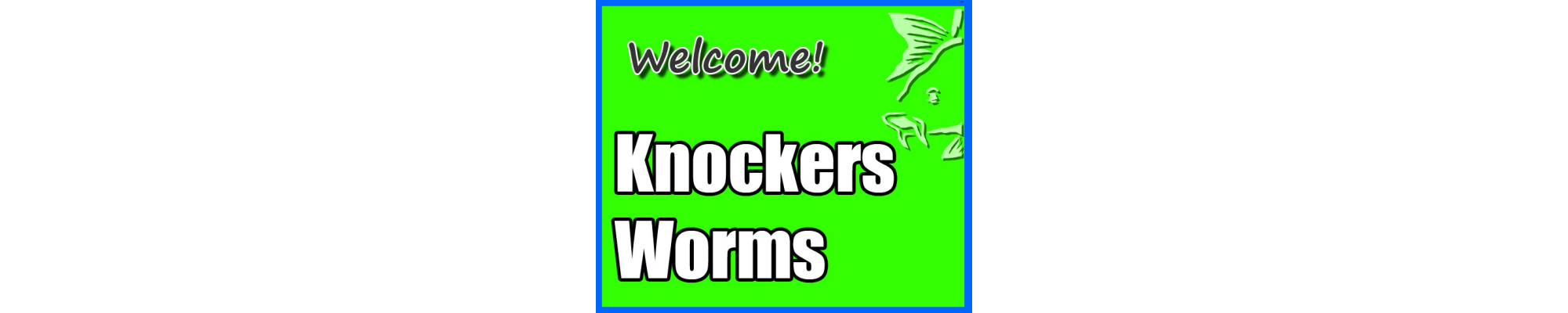 KNOCKERS WORMS
