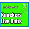 KNOCKERS LIVE BAITS